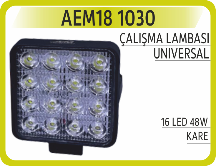 AEM18 1030 ÇALIŞMA LAMBASI 16 LED KARE 48W