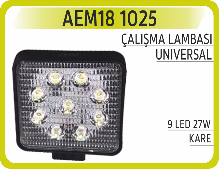 AEM18 1025 ÇALIŞMA LAMBASI 9 LED 27W KARE