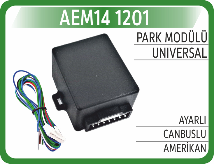 AEM14 1201 PARK MODÜLÜ AYARLI CANBUSLU AMERİKAN