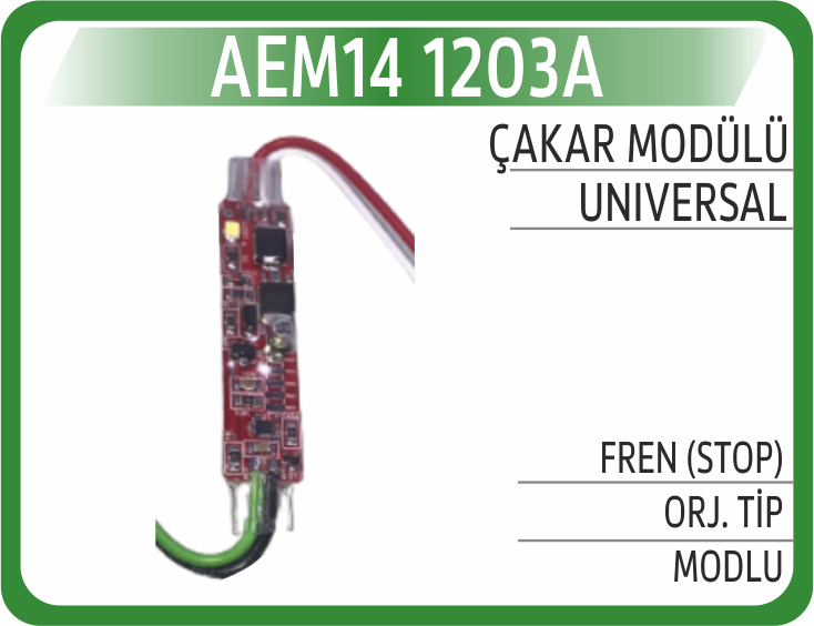 AEM14 1203A ÇAKAR MODÜLÜ FREN (STOP) ORJ TİP MODLU