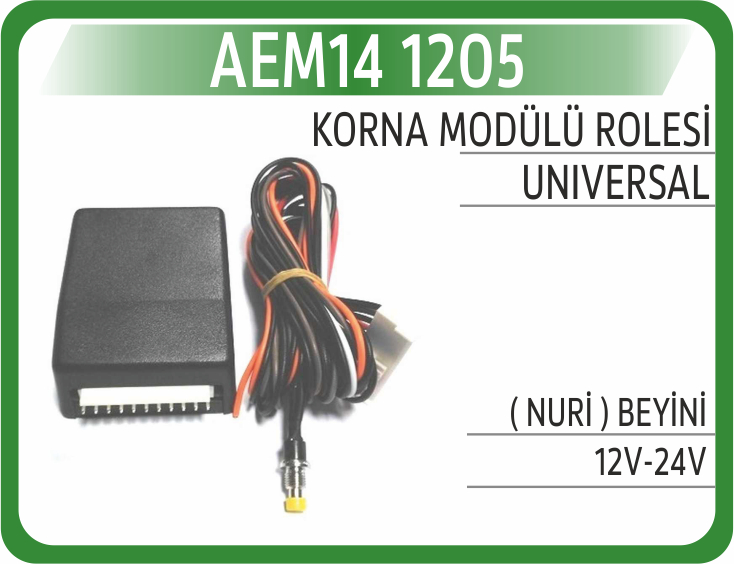 AEM14 1205 KORNA MODÜLÜ ROLESİ ( NURİ ) BEYİNİ 12V - 24V