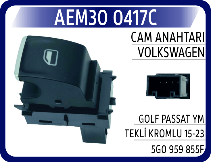AEM30 0417C CAM ANAHTARI VW GOLF PASSAT YM SAĞ KROMLU 15-23
