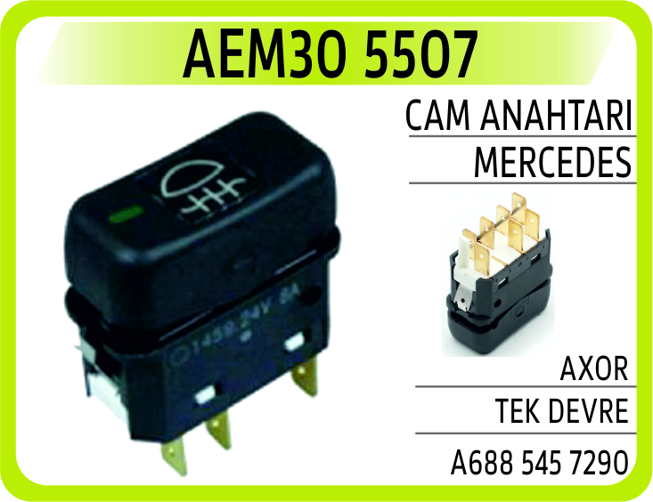 AEM30 5507 SİS ANAHTARI MERCEDES AXOR TEK DEVRE