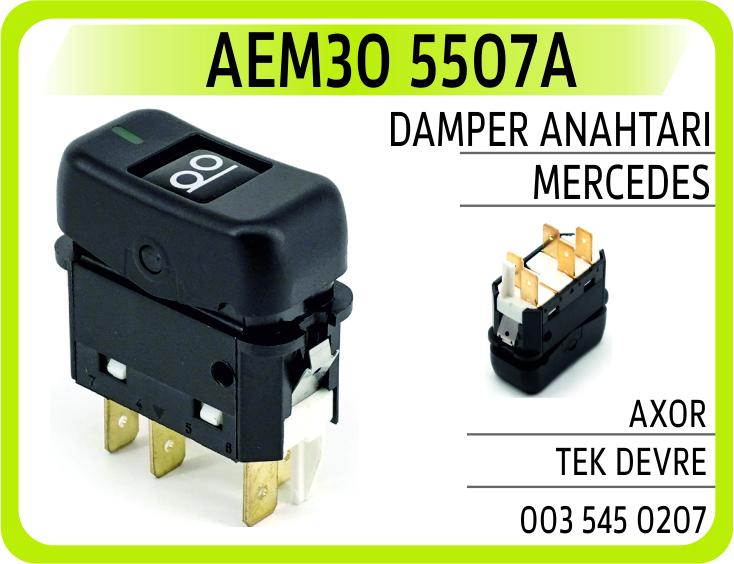AEM30 5507A DAMPER ANAHTARI MERCEDES AXOR TEK DEVRE