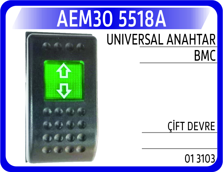 AEM30 5518A UNIVERSAL ANAHTAR BMC ÇİFT DEVRE