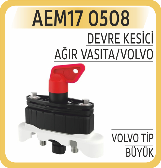 AEM17 0508 DEVRE KESİCİ VOLVO TİP BÜYÜK