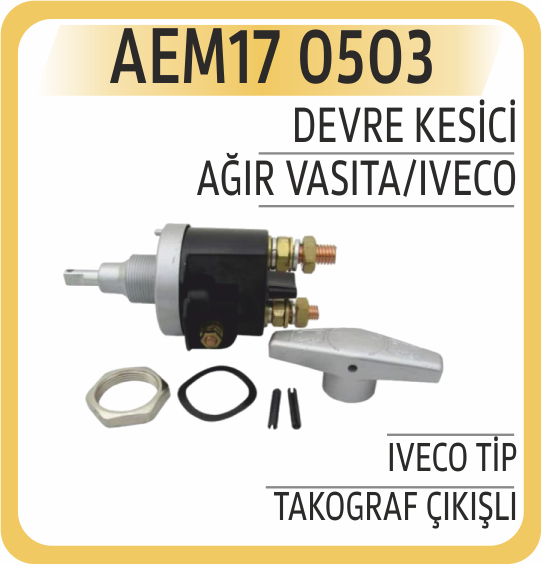 AEM17 0503 DEVRE KESİCİ IVECO TİP - TAKOGRAF ÇIKIŞLI